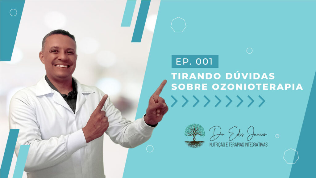 Dr. Edis Rodrigues - Tirando dúvidas sobre ozonioterapia - Ep. 001